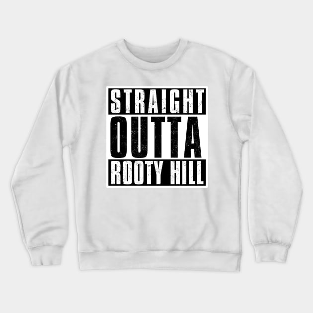 STRAIGHT OUTTA ROOTY HILL Crewneck Sweatshirt by Simontology